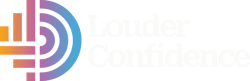 Louder Confidence